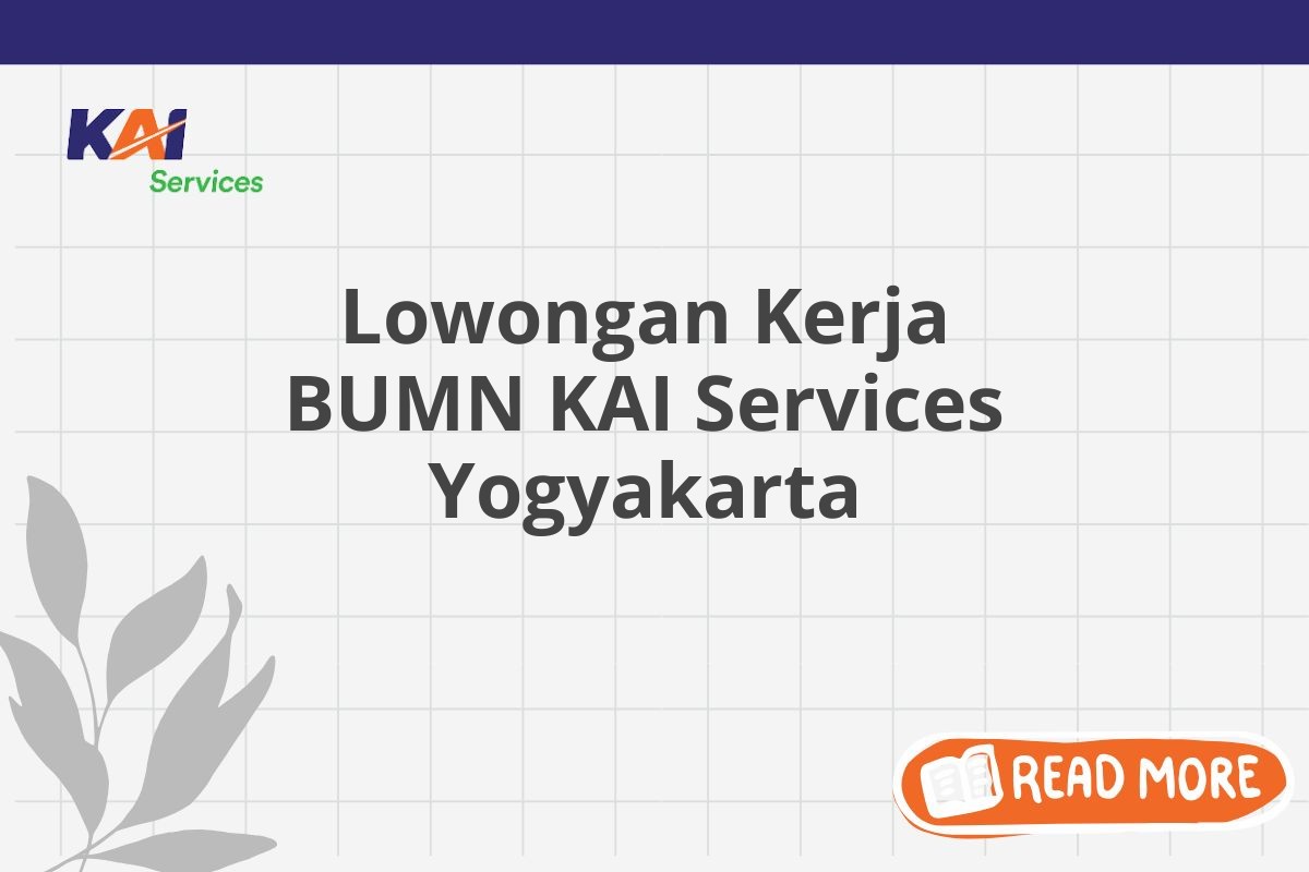 Lowongan Kerja BUMN KAI Services Yogyakarta