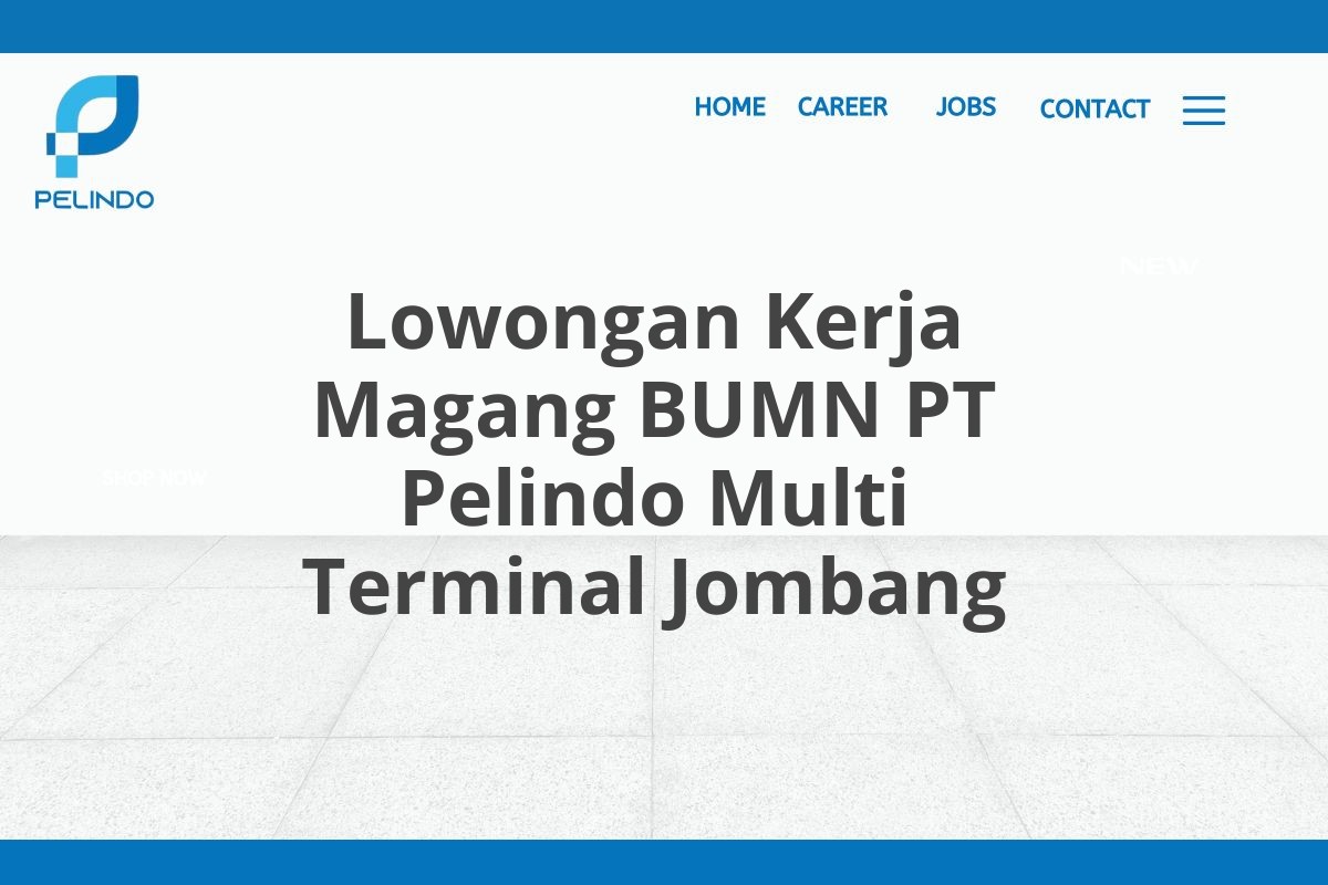 Lowongan Kerja Magang BUMN PT Pelindo Multi Terminal Jombang