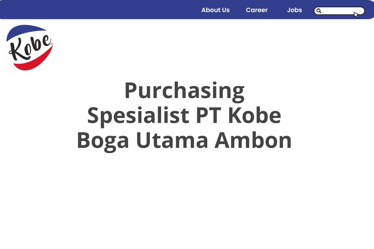 Purchasing Spesialist PT Kobe Boga Utama Ambon