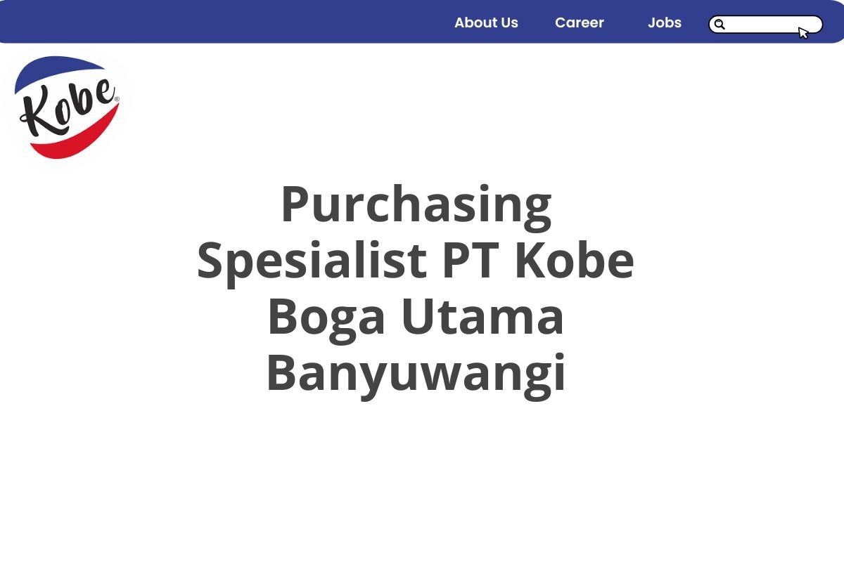 Purchasing Spesialist PT Kobe Boga Utama Banyuwangi