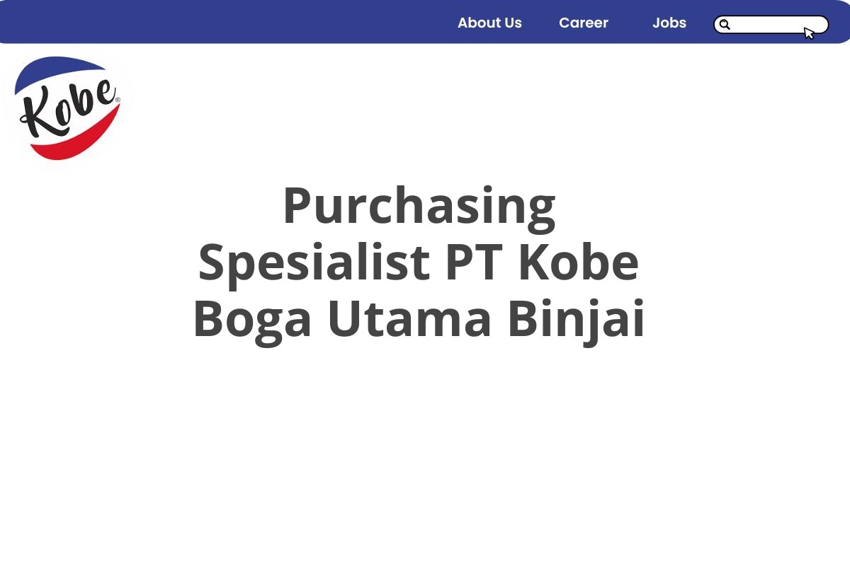 Purchasing Spesialist PT Kobe Boga Utama Binjai