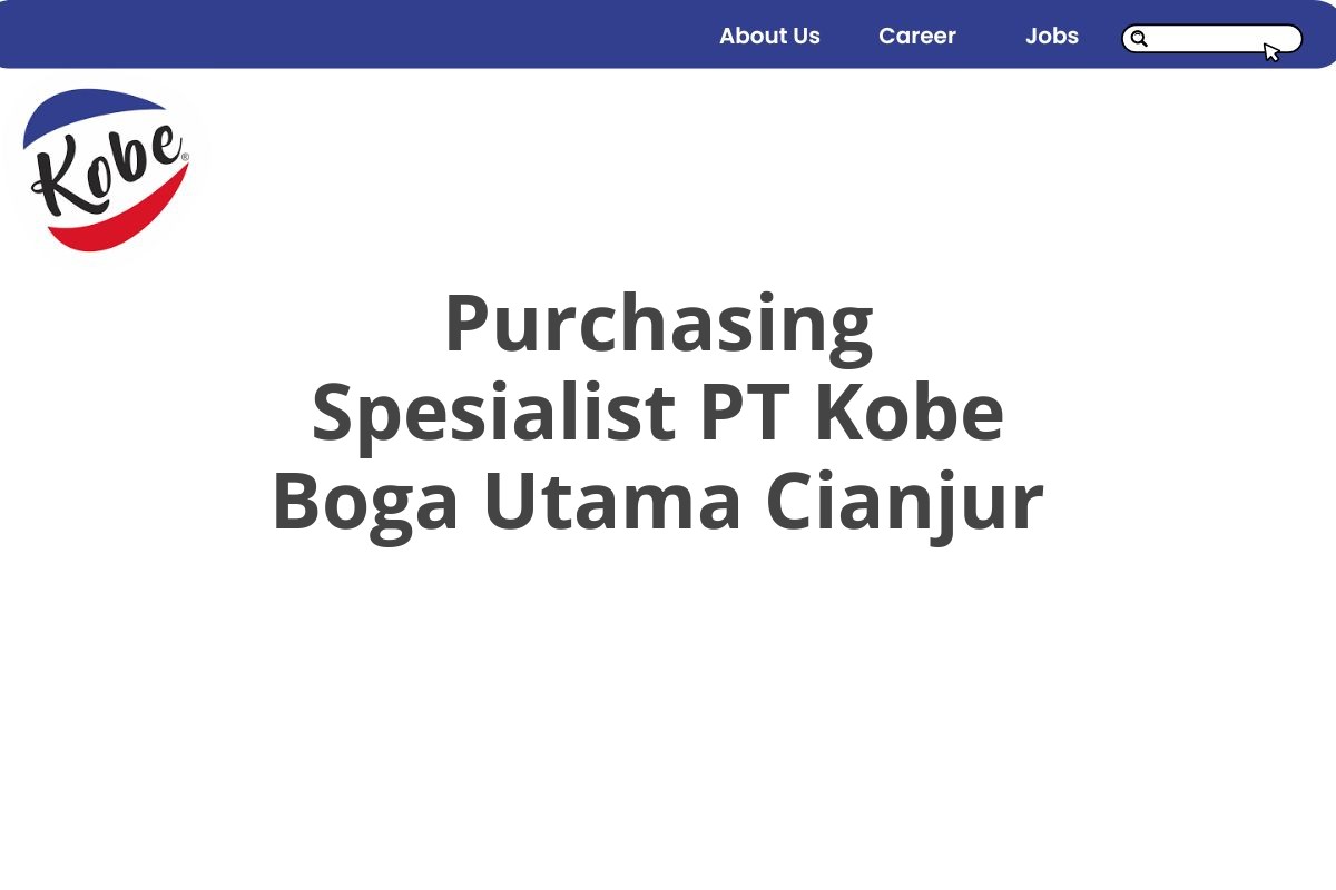 Purchasing Spesialist PT Kobe Boga Utama Cianjur