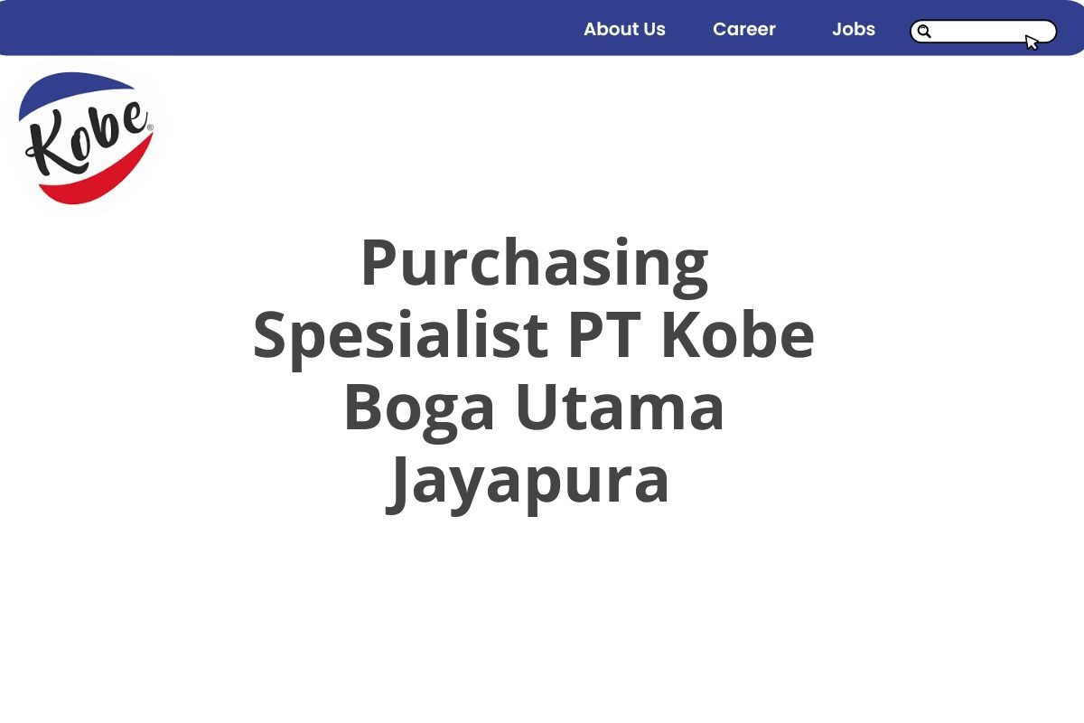 Purchasing Spesialist PT Kobe Boga Utama Jayapura